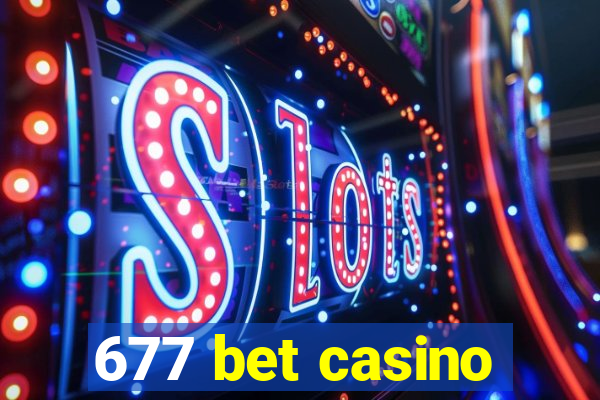 677 bet casino